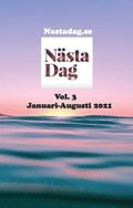 Nsta Dag : nttidningen med Bibeln i Fokus : Vol. 3 Januari-Augusti 2021