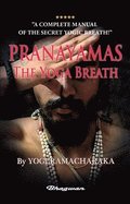 Pranayamas : the yoga breath