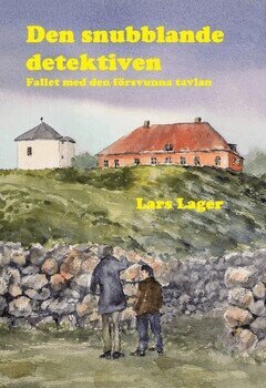Lager Lars - Den snubblande detektiven : fallet med den försvunna tavlan, E-bok