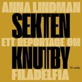 Sekten : ett reportage om Knutby Filadelfia