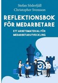 Reflektionsbok fr medarbetare : ett arbetsmaterial fr medarbetarutveckling