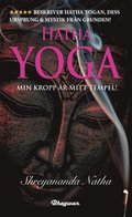 Hatha yoga : min kropp r mitt tempel