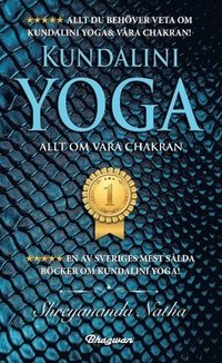 Kundalini Yoga : allt om våra chakran!