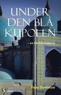 Under den bl� kupolen : en k�rlekshistoria