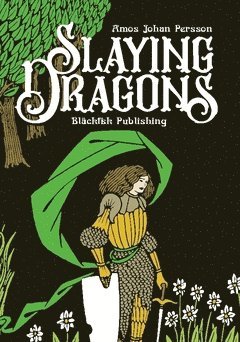 Amos Johan Persson - Slaying Dragons, Häftad