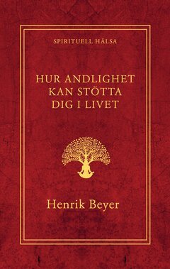 Henrik Beyer - Hur andlighet kan stötta dig i livet, E-bok