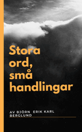 Stora ord, sm� handlingar.