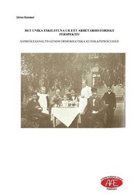 Det unika Eskilstuna ur ett arbetarhistoriskt perspektiv