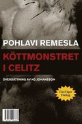 Kttmonstret i Celitz ; Tolv nakna puddingar