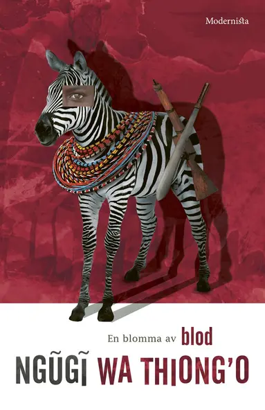Ngugi Wa Thiong'o - En blomma av blod, Inbunden