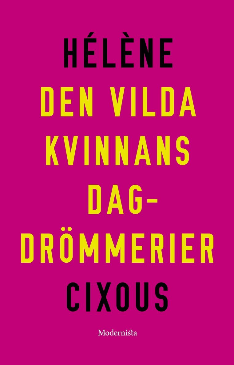 Hélène Cixous - Den vilda kvinnans dagdrömmerier, E-bok