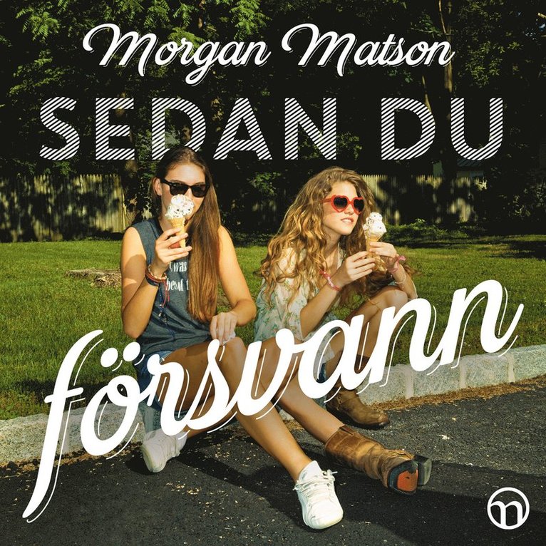 Morgan Matson - Sedan du försvann, Ljudbok