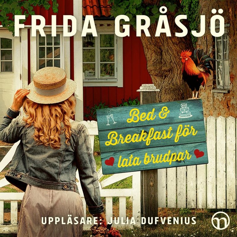 Frida Gråsjö - Bed & Breakfast för lata brudpar, Ljudbok