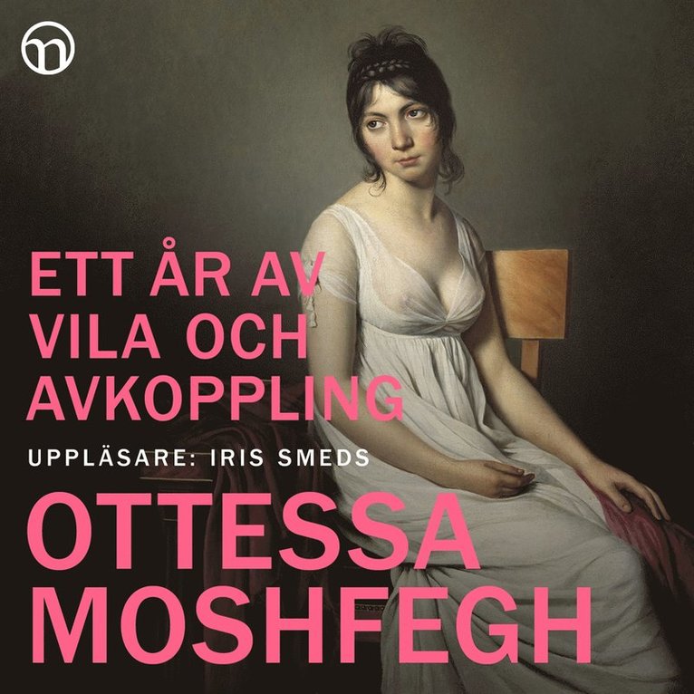 Ottessa Moshfegh - Ett år av vila och avkoppling, Ljudbok
