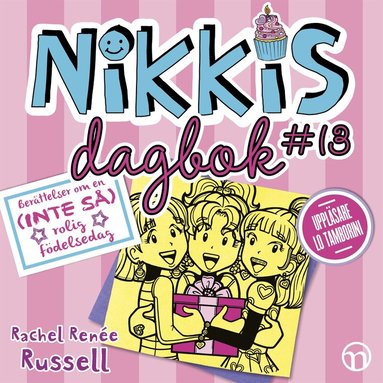 Rachel Renée Russell - Nikkis dagbok #13: Berättelser om en (INTE SÅ) rolig födelsedag, Ljudbok