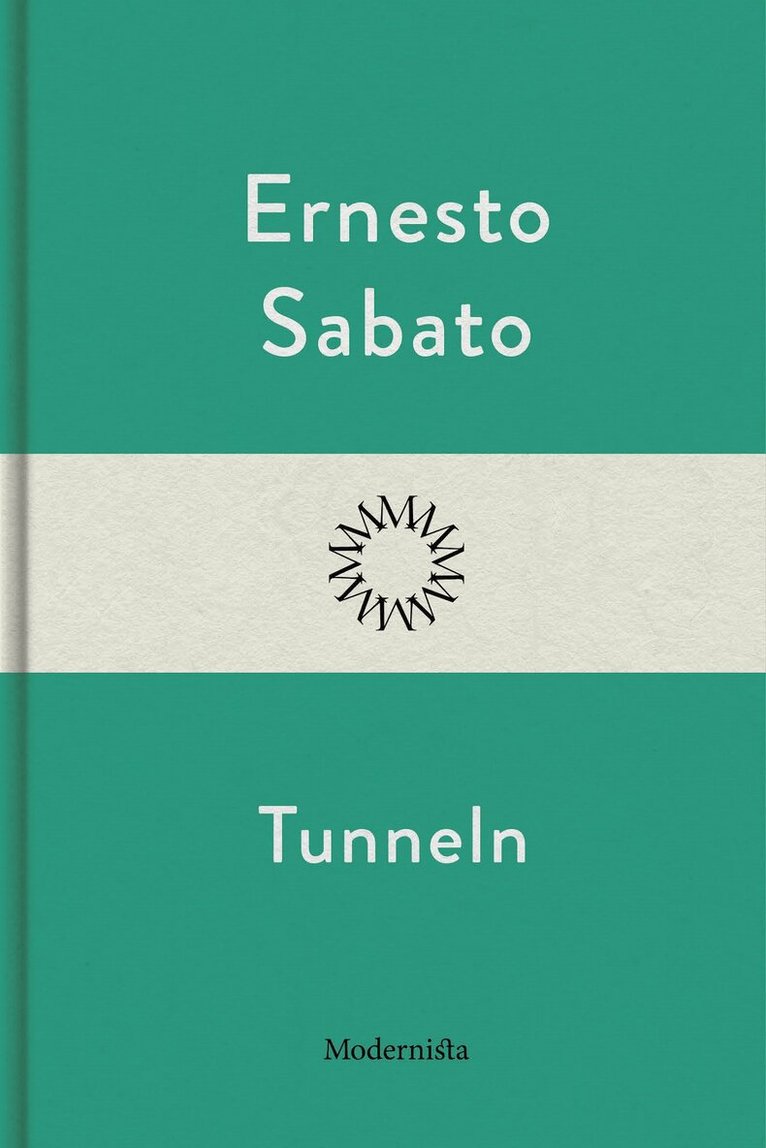 Ernesto Sabato - Tunneln, E-bok