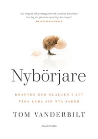 Nybörjare : kraften & glädjen i att våga lära sig nya saker