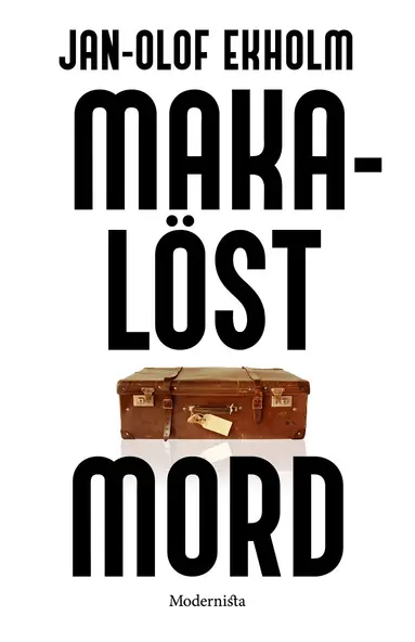 Jan-Olof Ekholm - Makalöst mord, Häftad