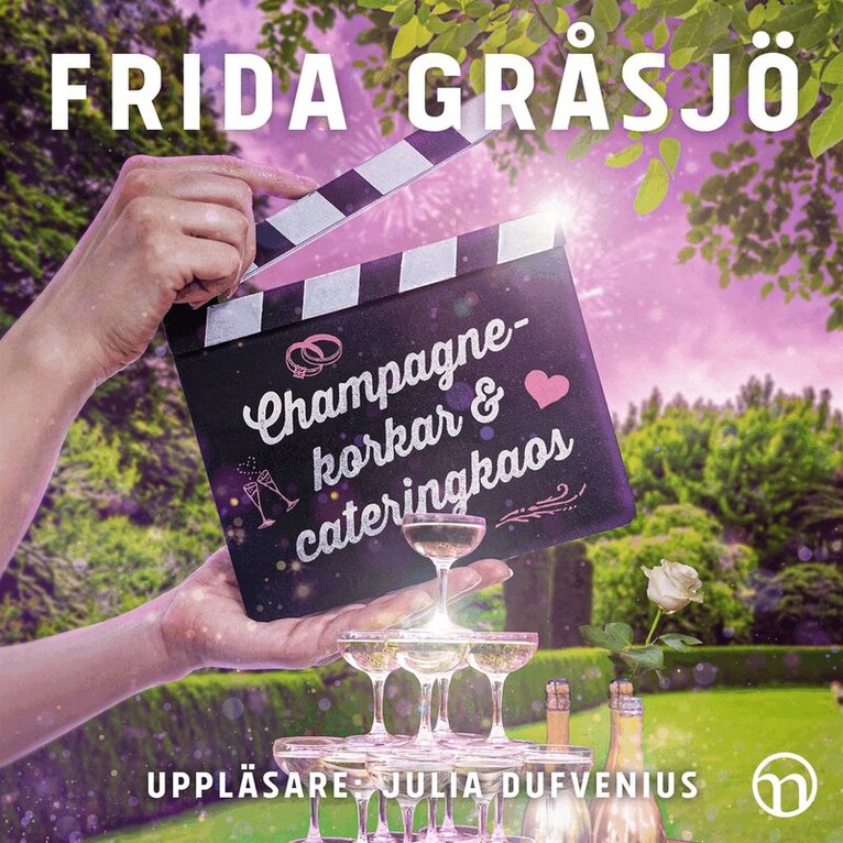 Frida Gråsjö - Champagnekorkar och cateringkaos, Ljudbok