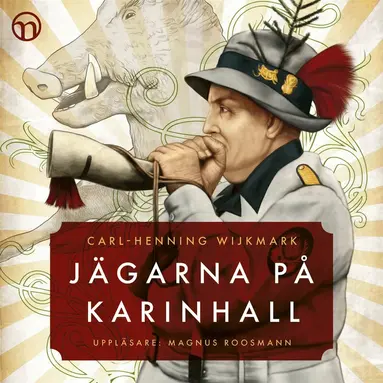 Carl-Henning Wijkmark - Jägarna på Karinhall, Ljudbok