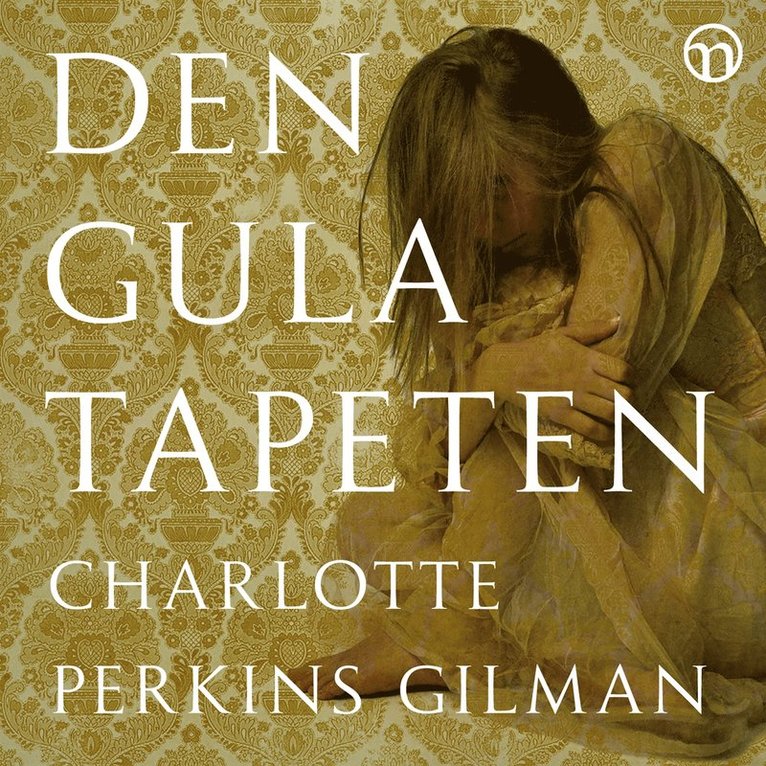 Charlotte Perkins Gilman - Den gula tapeten, Ljudbok