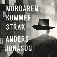 M�rdaren kommer strax