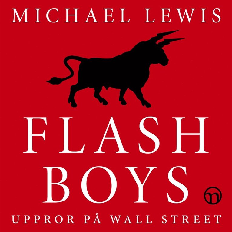Michael Lewis - Flash Boys: Uppror på Wall Street, Ljudbok