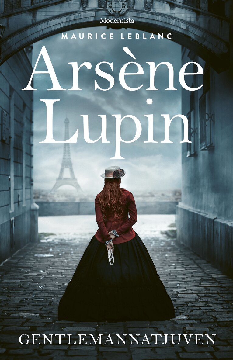 Maurice Leblanc - Arsène Lupin, gentlemannatjuven, E-bok