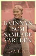 Kvinnan som samlade vrlden : historien om Marie Hammer