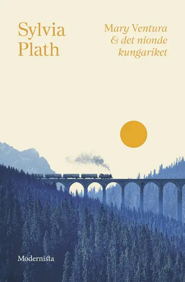 Sylvia Plath - Mary Ventura & det nionde kungariket, Inbunden