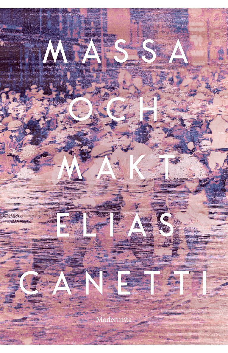 Elias Canetti - Massa och makt, E-bok