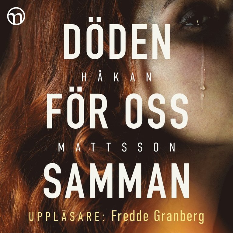 Håkan Mattsson - Döden för oss samman, Ljudbok