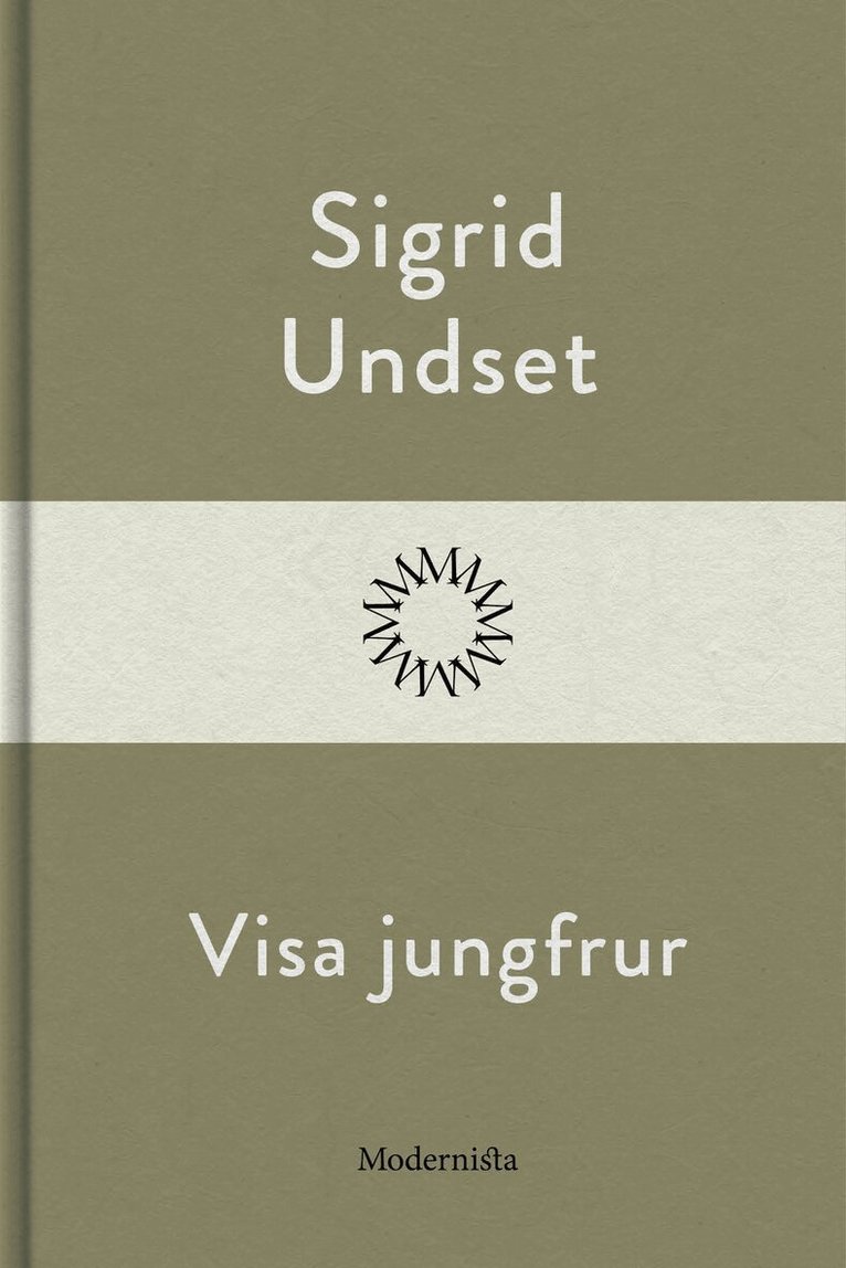 Sigrid Undset - Visa jungfrur, E-bok