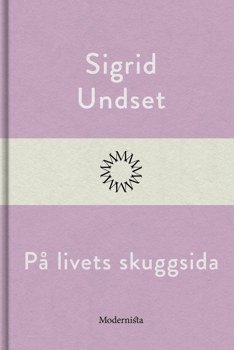 Sigrid Undset - På livets skuggsida, E-bok