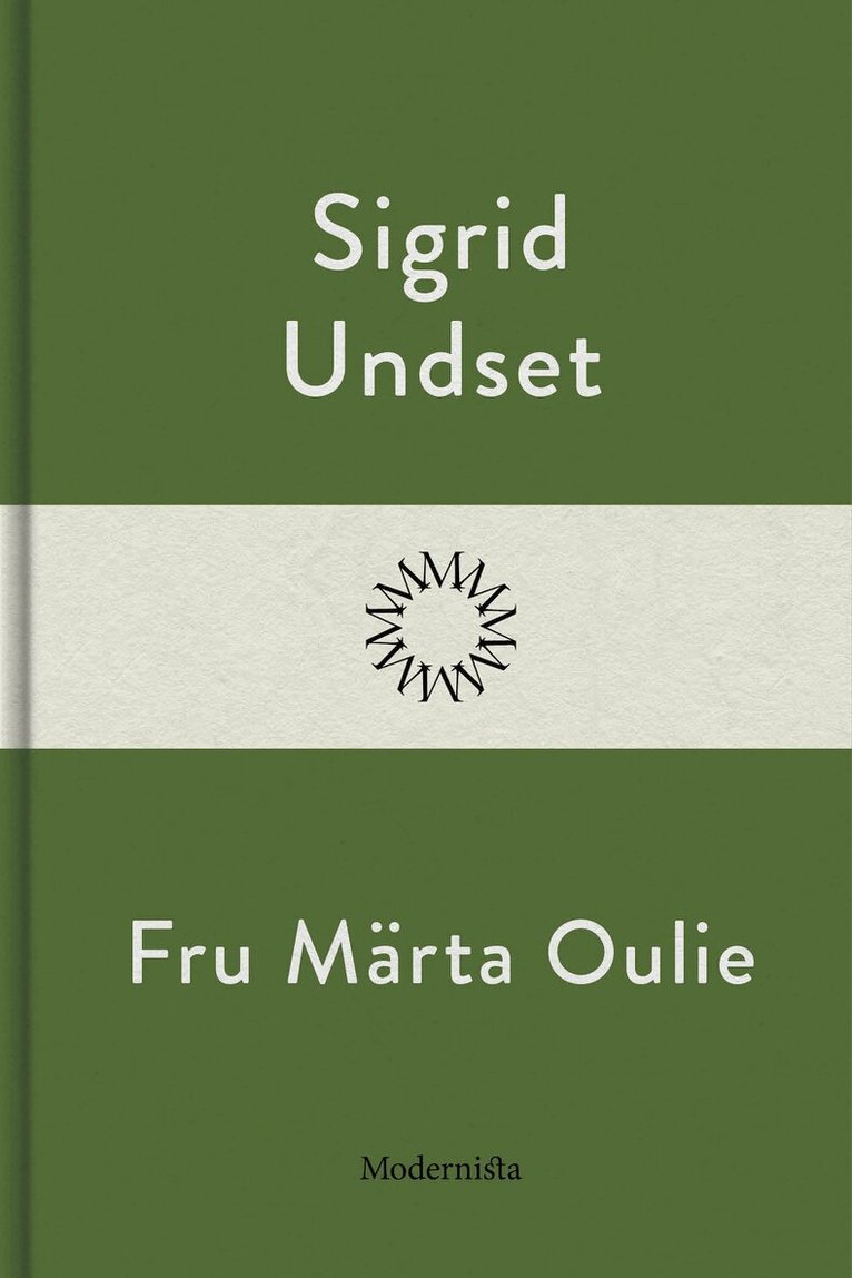 Sigrid Undset - Fru Märta Oulie, E-bok