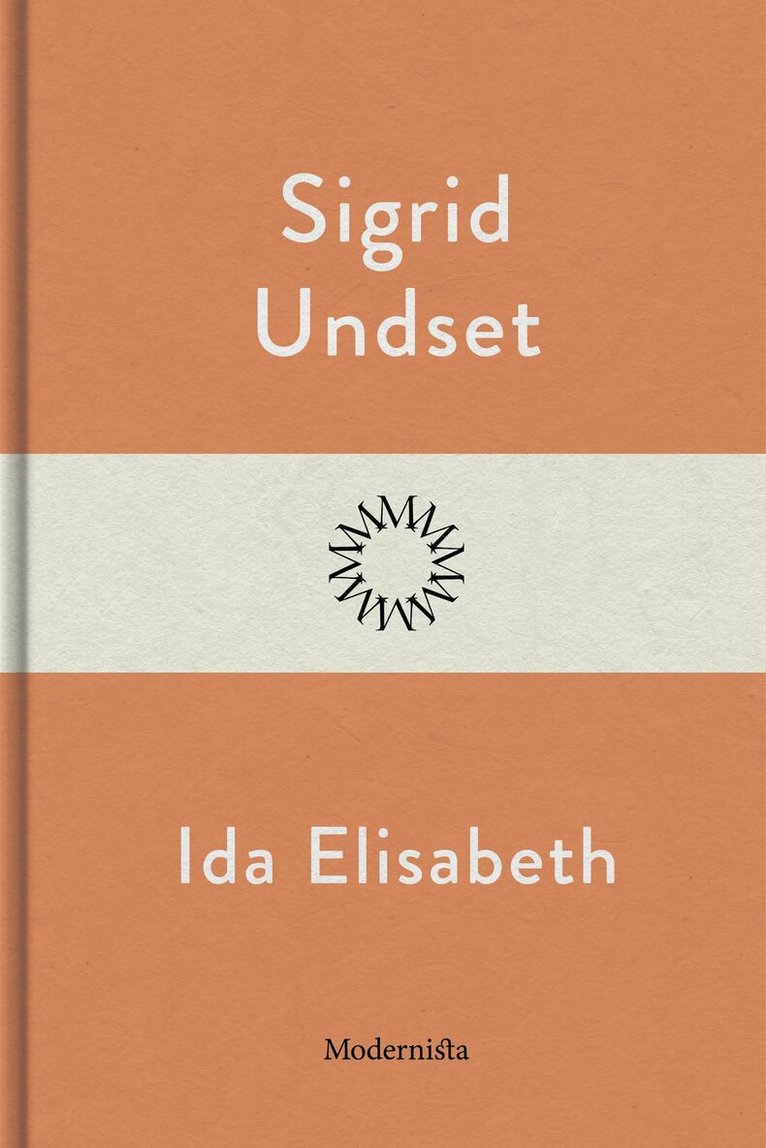 Sigrid Undset - Ida Elisabeth, E-bok
