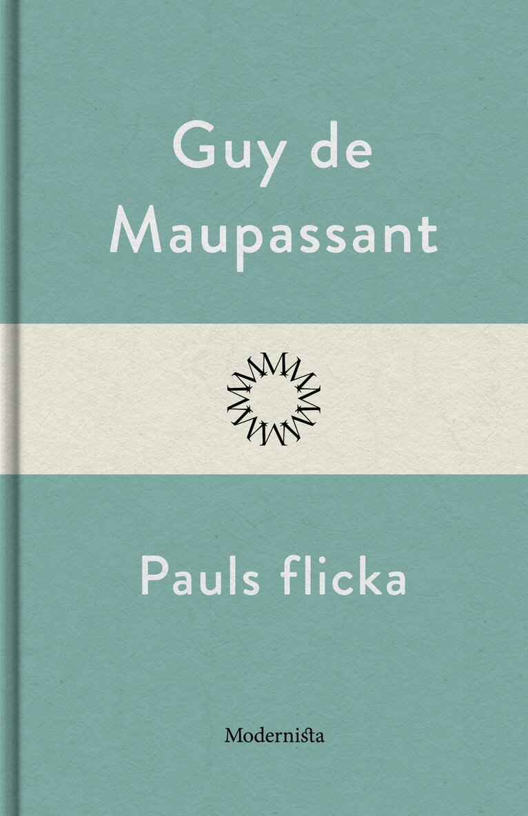 Guy de Maupassant - Pauls flicka, E-bok