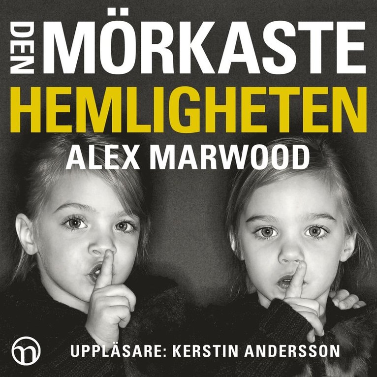 Alex Marwood - Den mörkaste hemligheten, Ljudbok