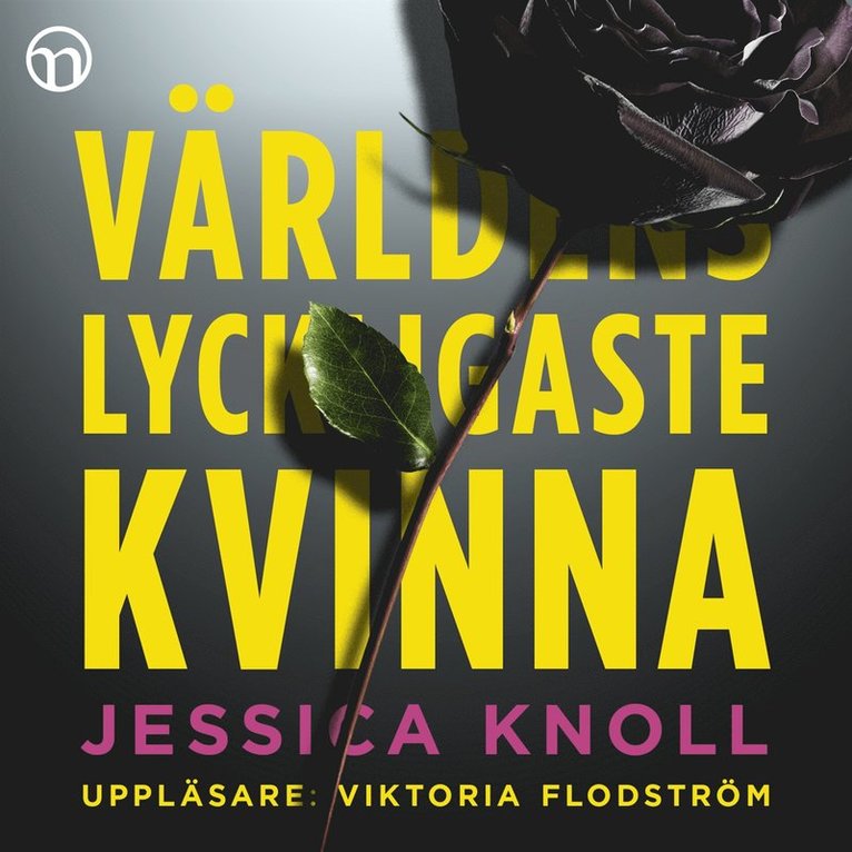 Jessica Knoll - Världens lyckligaste kvinna, Ljudbok
