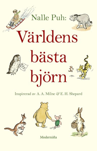 A A Milne, Paul Bright, Brian Sibley, Jeanne Willis, Kate Saunders Världens bästa björn