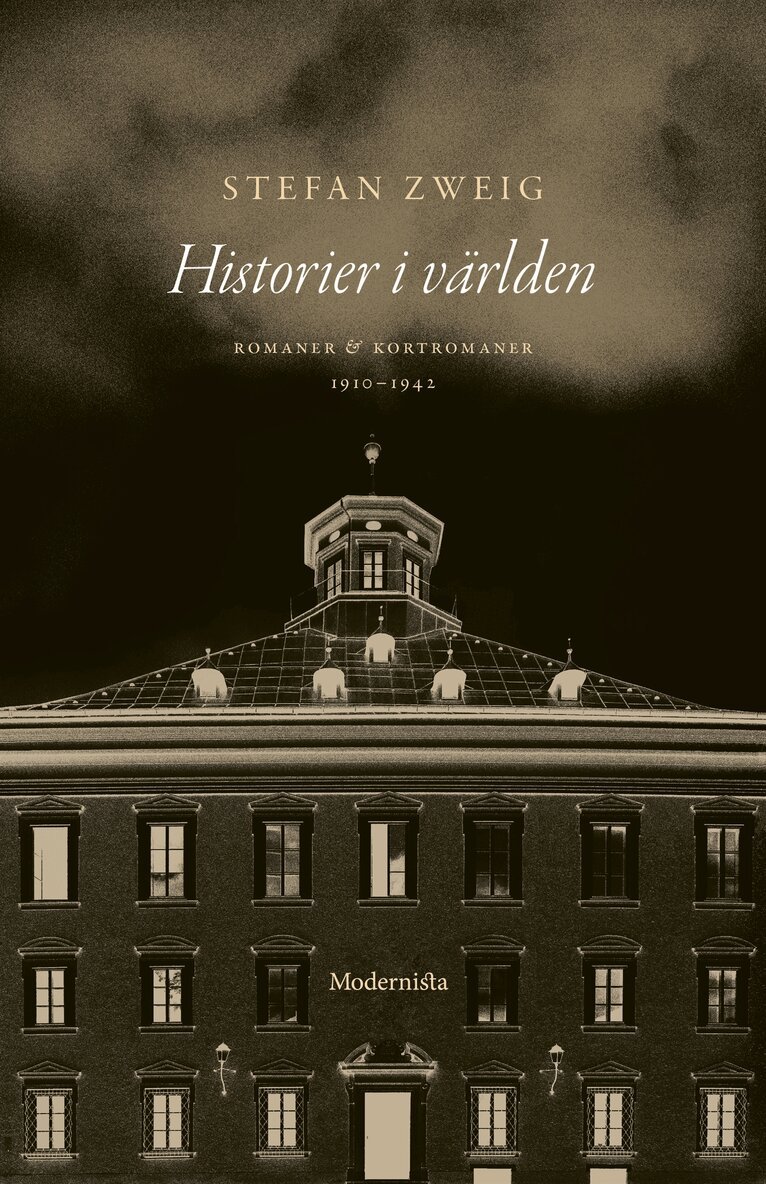 Stefan Zweig - Historier i världen: Romaner och kortromaner 1910-1942, E-bok