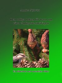 Den roliga boken för barn om våra vanligaste småfåglar: En bilderbok med autentiska bilder.