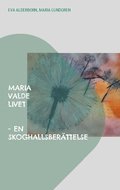 Maria valde livet: en Skoghallsberättelse