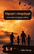Vgspel i Skogsbygd: Andra delen om Familjen Solklilnt