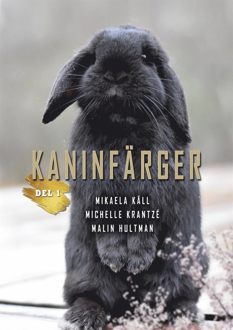 Mikaela Käll, Malin Hultman, Michelle Krantzé - Kaninfärger: Del 1, E-bok