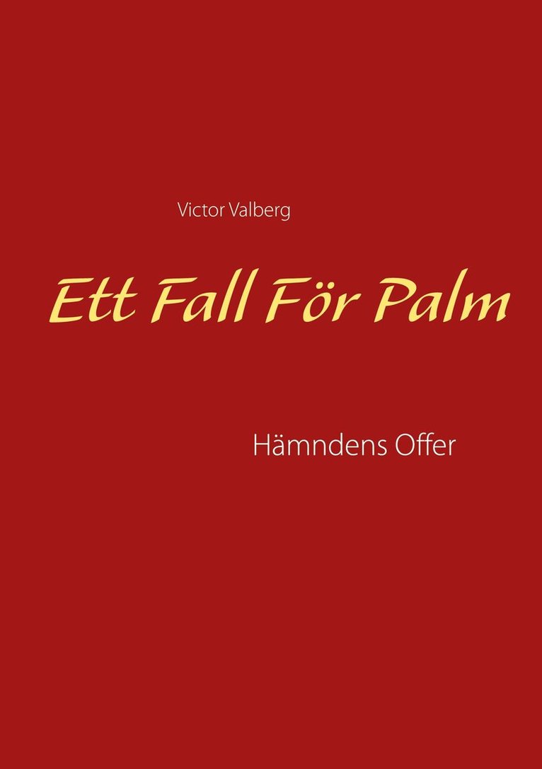 Victor Valberg - Ett Fall För Palm: Hämndens Offer, E-bok