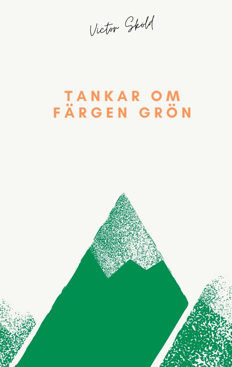 Victor Sköld - Tankar om färgen grön, E-bok