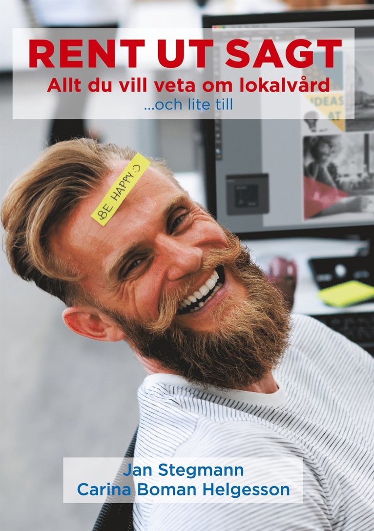 Jan Stegmann, Carina Boman Helgesson - Rent ut sagt: Allt du vill veta om lokalvård - och lite till, E-bok