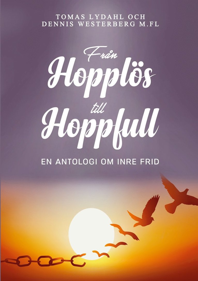 Tomas Lydahl, Dennis Westerberg - Från hopplös till hoppfull: En antologi om inre frid, E-bok