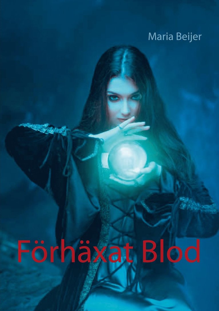 Maria Beijer - Förhäxat blod, E-bok